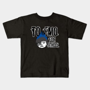 To Emo For School Kids T-Shirt